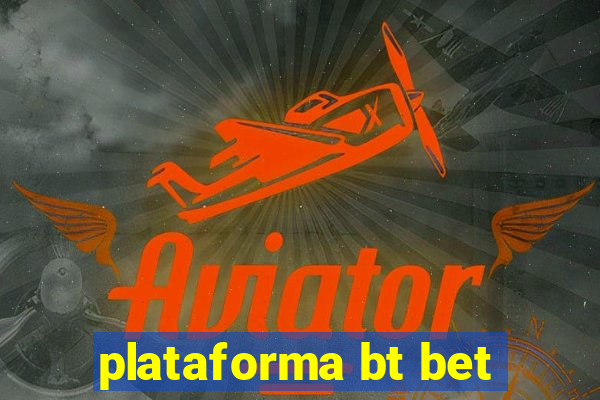 plataforma bt bet